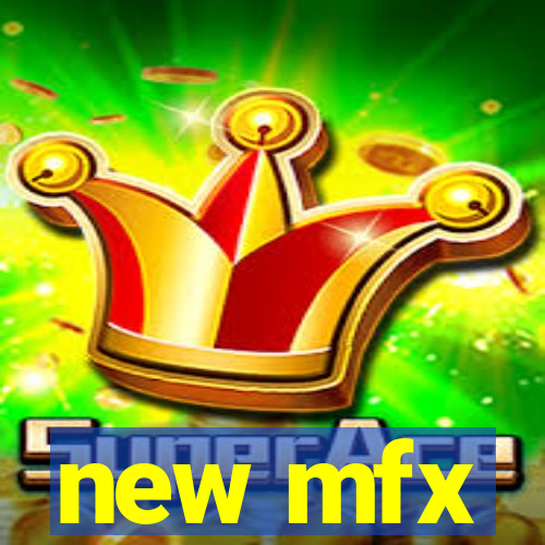 new mfx